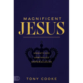 Magnificent Jesus: Unmatched, Unrivaled, Unparalleled