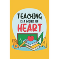 Teaching Is A Work Of Heart: Teacher Appreciation Gift, Teacher Thank You Gift, Teacher End of the School Year Gift, Birthday Gift for Teachers, Te