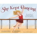 She Kept Dancing: The True Story of a Professional Dancer with a Limb Difference