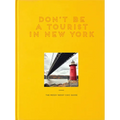 Don't Be a Tourist in New York: The Messy Nessy Chic Guide