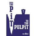 From the Pit to the Pulpit