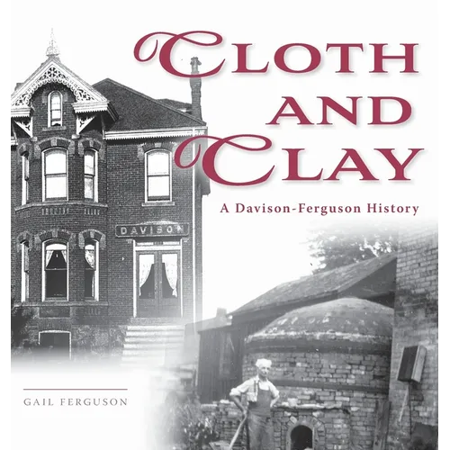 Cloth and Clay: A Davison-Ferguson History
