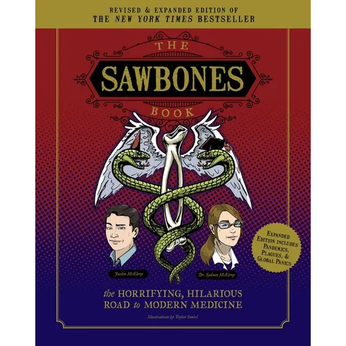 The Sawbones Book: The Hilarious, Horrifying Road to Modern Medicine: Paperback Revised and Updated for 2020 NY Times Best Seller Medicine and Science