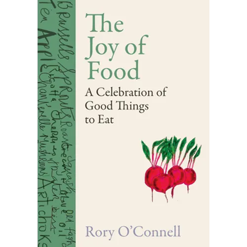 The Joy of Food: A Celebration of Good Things to Eat