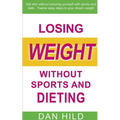 Losing weight without sports and dieting