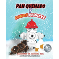Pan Quemado y Conos de Nieve (Spanish Edition): Una Historia de un Simulacro de Incendio Exitoso