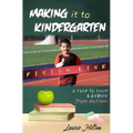 Making It to Kindergarten: A Race to Save Landon from Autism