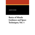 Basics of Missile Guidance and Space Techniques, Vol. 1
