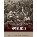 Legends of the Ancient World: The Life and Legacy of Spartacus