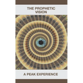 The Prophetic Vision: A Peak Experience