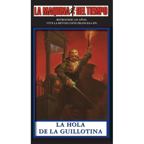 La Hola De La Guillotina: La Maquina del Tiempo