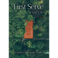 First Serve: Acing Life