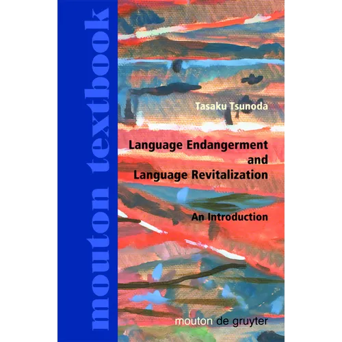 Language Endangerment and Language Revitalization: An Introduction