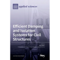 Efficient Damping and Isolation Systems for Civil Structures
