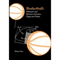 Basketball: Offensive und defensive Systeme, Tipps und Tricks