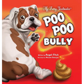 Poo Poo Bully: A laugh out loud children's book about a cat, a dog, and friendship over stinky poop