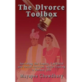 The Divorce Toolbox: Surviving the Courts, CAFCASS and Social Services, while Leading a Normal Life