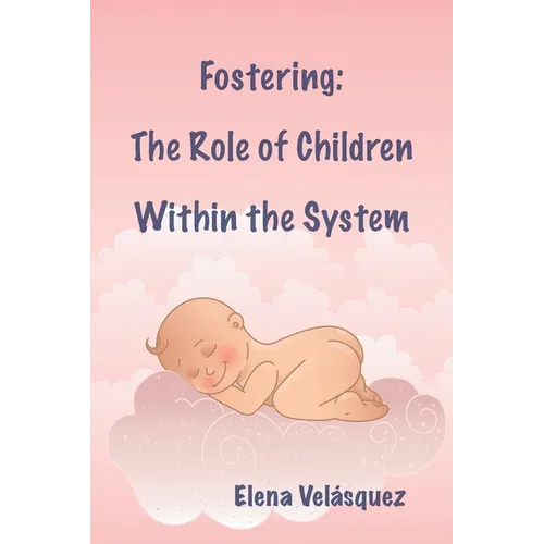 Fostering: The Role of Children Within the System