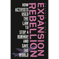 Expansion Rebellion: Using the Law to Fight a Runway and Save the Planet