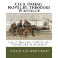 Cecil Dreeme. NOVEL by: Theodore Winthrop