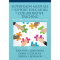 Supervision Modules to Support Educators in Collaborative Teaching: Helping to Support & Maintain Consistent Practice in the Field