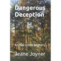 Dangerous Deception: An Oak Creek Mystery