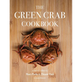 The Green Crab Cookbook: An Invasive Species Meets a Culinary Solution