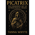 The Picatrix: The Forbidden Art of Astrological Magic