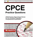 Cpce Practice Questions: Cpce Practice Tests & Exam Review for the Counselor Preparation Comprehensive Examination