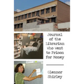 Journal of the Librarian Who Went to Prison for Money