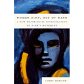 Woman Zion, Out of Hand: A New Materialist Investigation of Zion's Movement