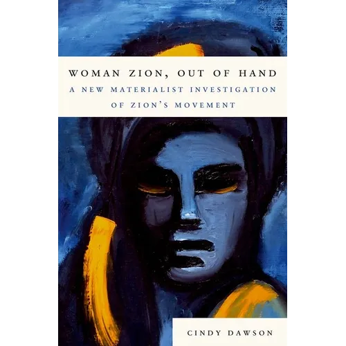 Woman Zion, Out of Hand: A New Materialist Investigation of Zion's Movement
