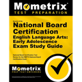 Secrets of the National Board Certification English Language Arts: Early Adolescence Exam Study Guide: National Board Certification Test Review for th
