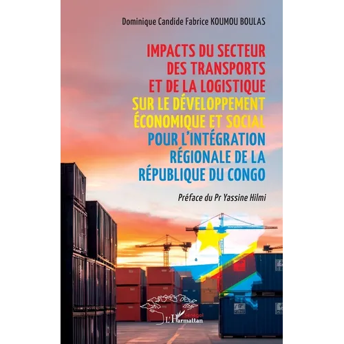 Impacts du secteur des transports et de la logistique sur le développement économique et social pour l'intégration régionale de la République du Congo