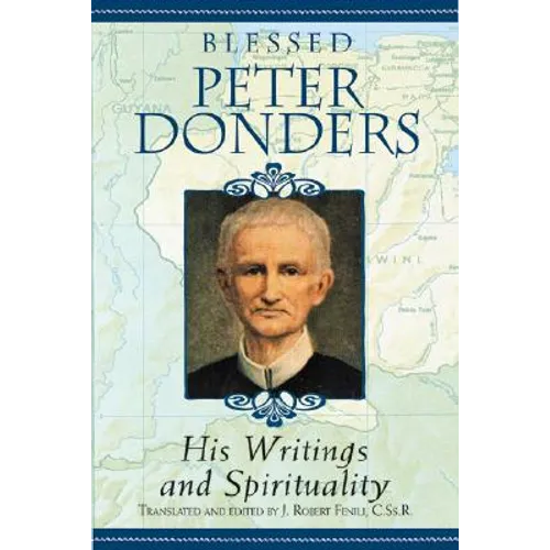 Blesses Peter Donders: His Writing and Spirituality