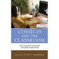 COVID-19 and the Classroom: How Schools Navigated the Great Disruption