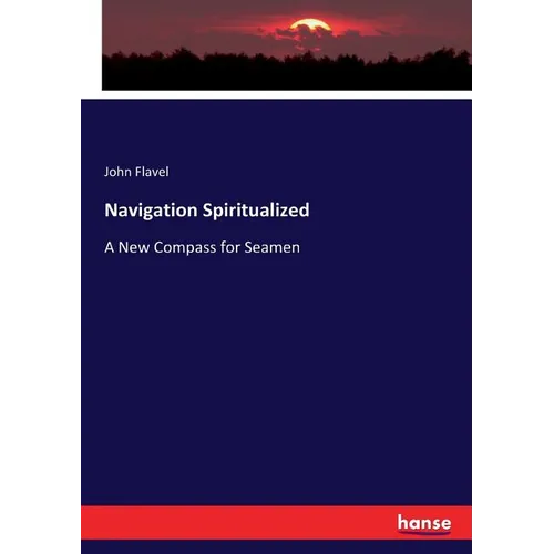 Navigation Spiritualized: A New Compass for Seamen