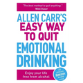 Allen Carr's Easy Way to Quit Emotional Drinking: Enjoy Your Life Free from Alcohol
