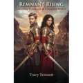 Remnant Rising: Standing Unshaken in a Shaking World