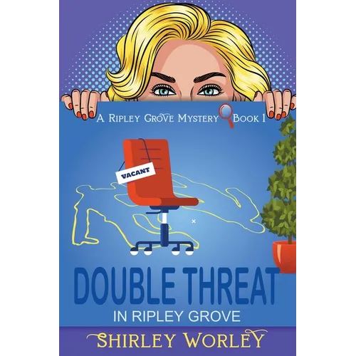 Double Threat In Ripley Grove (A Ripley Grove Mystery, Book 1): A Murder Mystery