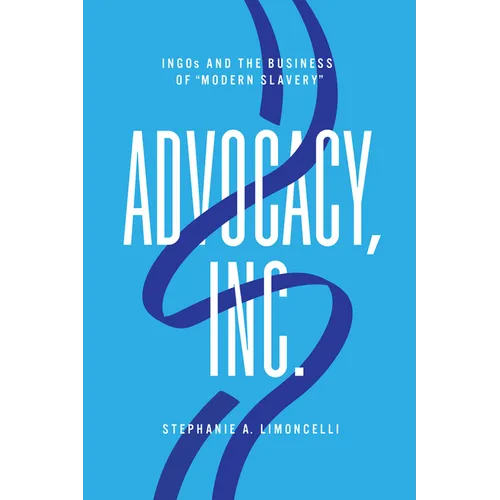 Advocacy, Inc.: Ingos and the Business of Modern Slavery