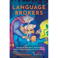 Language Brokers: Children of Immigrants Translating Inequality and Belonging for Their Families