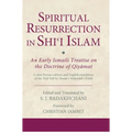 Spiritual Resurrection in Shi'i Islam: An Early Ismaili Treatise on the Doctrine of Qiyamat