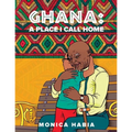 Ghana: A Place I Call Home