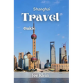 Shanghai Travel Guide: A Journey Through Time and Modernity