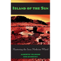 Island of the Sun: Mastering the Inca Medicine Wheel
