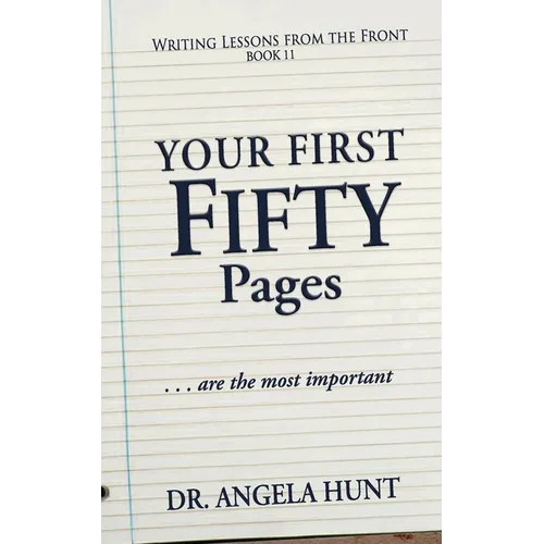 The First Fifty Pages: Of your Novel
