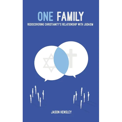 One Family: Rediscovering Christianity's Relationship with Judaism