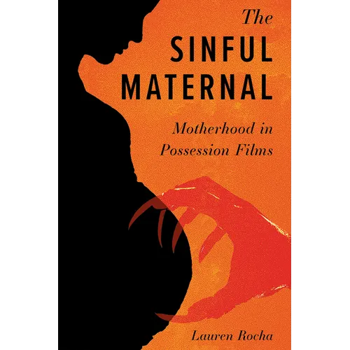 Sinful Maternal: Motherhood in Possession Films