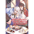 The Genius Prince's Guide to Raising a Nation Out of Debt (Hey, How about Treason?), Vol. 11 (Light Novel): Volume 11